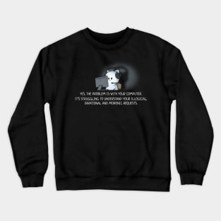 Funny Tech Support Problems Crewneck Sweatshirt